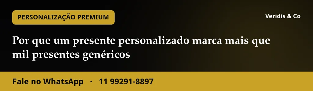 Por que um presente personalizado marca mais que mil presentes genéricos