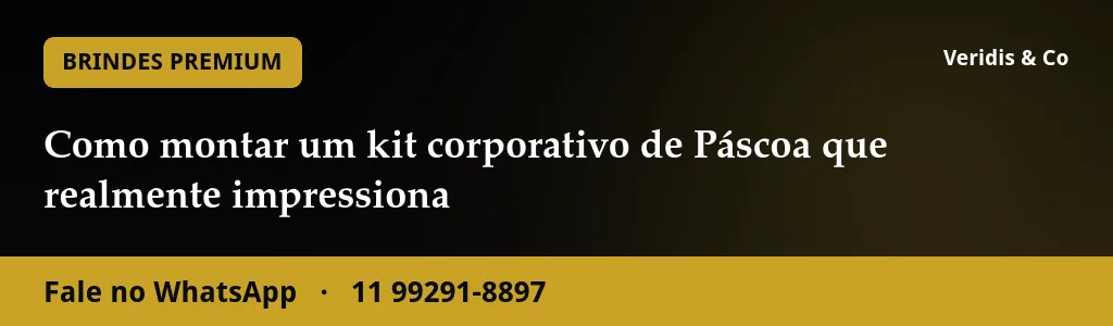 Como montar um kit corporativo de Páscoa que realmente impressiona
