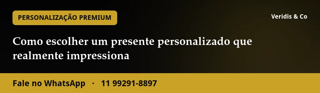 Como escolher um presente personalizado que realmente impressiona